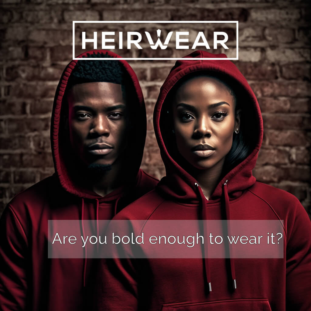 HeirWear: Are You Bold Enough to Wear It?