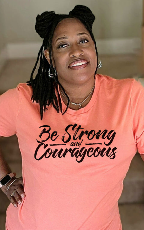 UNISEX CORAL BE STRONG AND COURAGEOUS SHORT SLEEVE TSHIRT