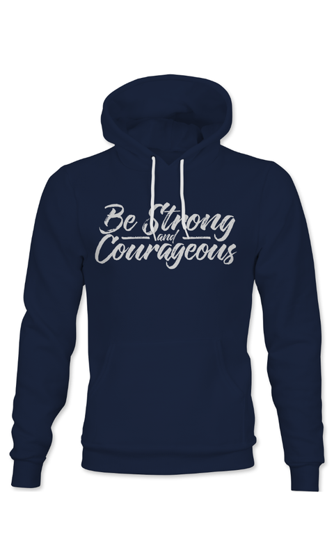 UNISEX NAVY BE STRONG AND COURAGEOUS HOODIE